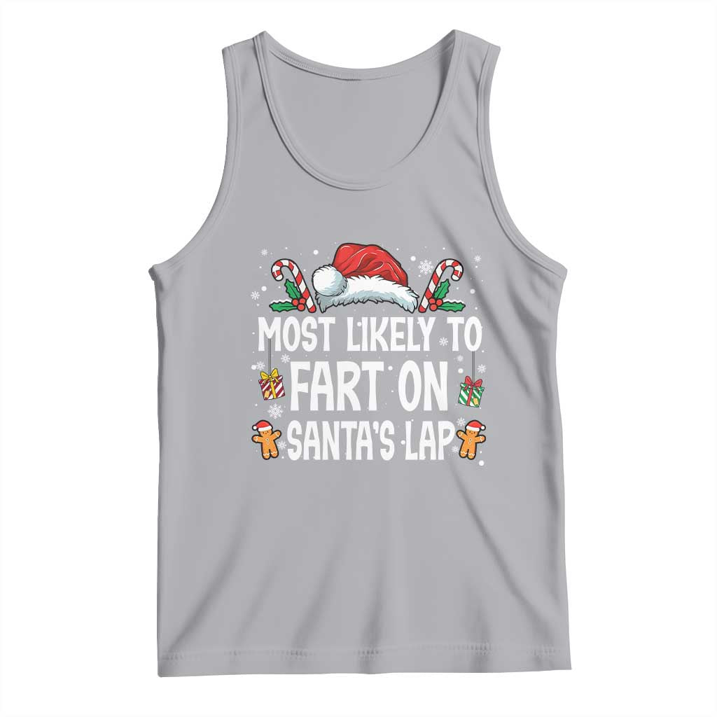 Family Matching Christmas Tank Top Most Likely To Fart On Santa's Lap TS10 Athletic Heather Print Your Wear