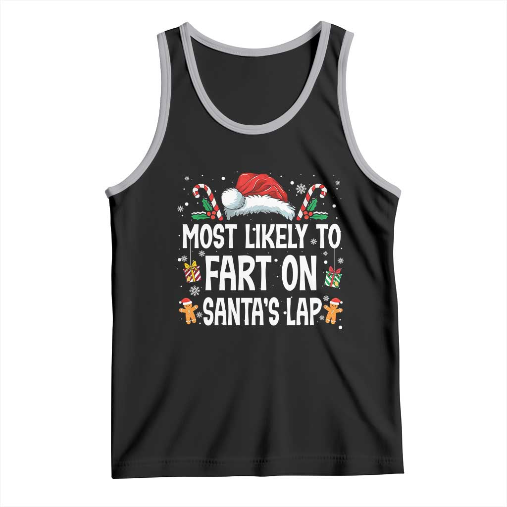Family Matching Christmas Tank Top Most Likely To Fart On Santa's Lap TS10 Black Athletic Heather Print Your Wear