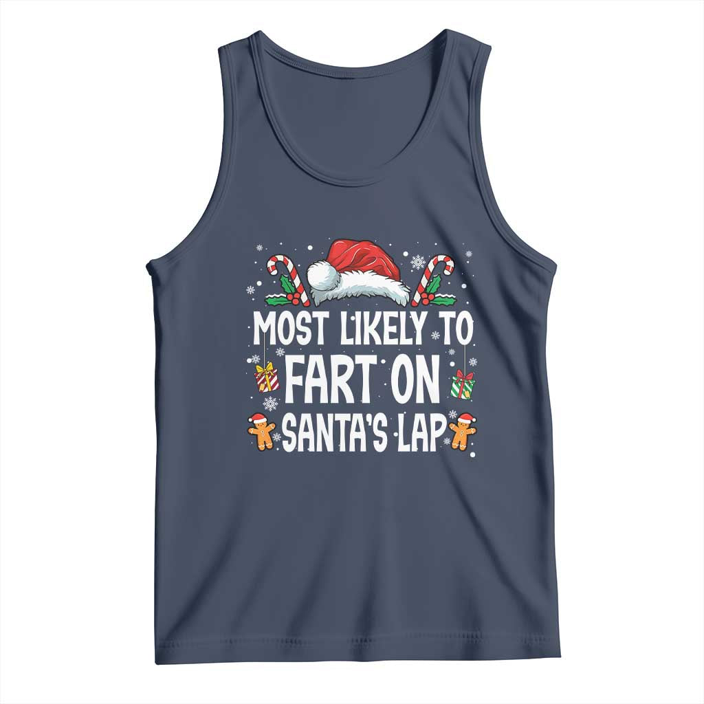 Family Matching Christmas Tank Top Most Likely To Fart On Santa's Lap TS10 Navy Print Your Wear