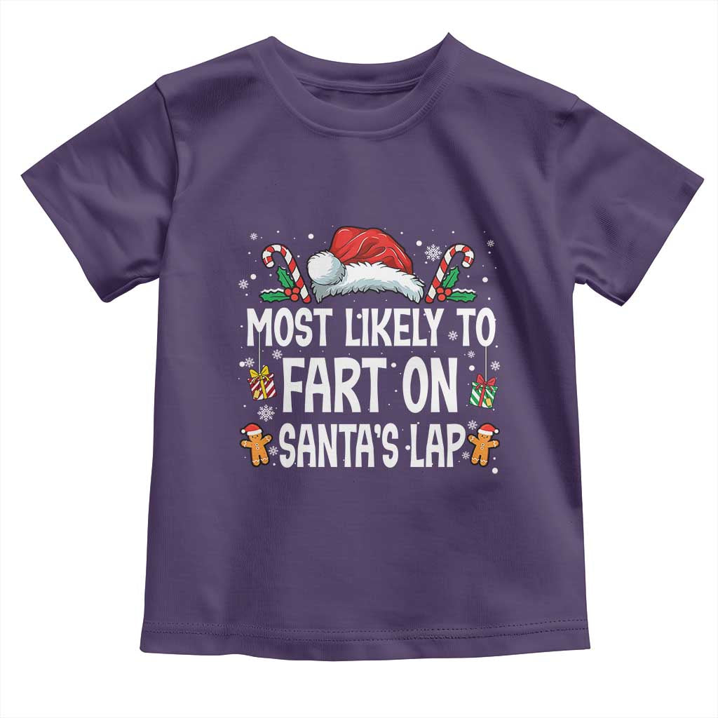 Family Matching Christmas Toddler T Shirt Most Likely To Fart On Santa's Lap TS10 Purple Print Your Wear