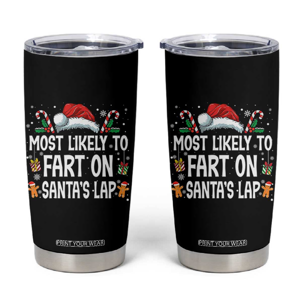 Family Matching Christmas Tumbler Cup Most Likely To Fart On Santa's Lap TS10 Black Print Your Wear