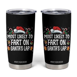 Family Matching Christmas Tumbler Cup Most Likely To Fart On Santa's Lap TS10 Black Print Your Wear