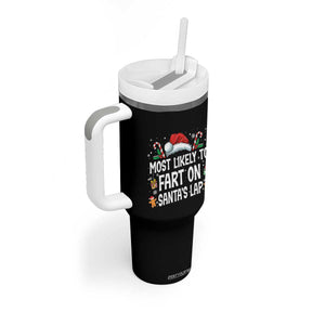 Family Matching Christmas Tumbler With Handle Most Likely To Fart On Santa's Lap TS10 Print Your Wear