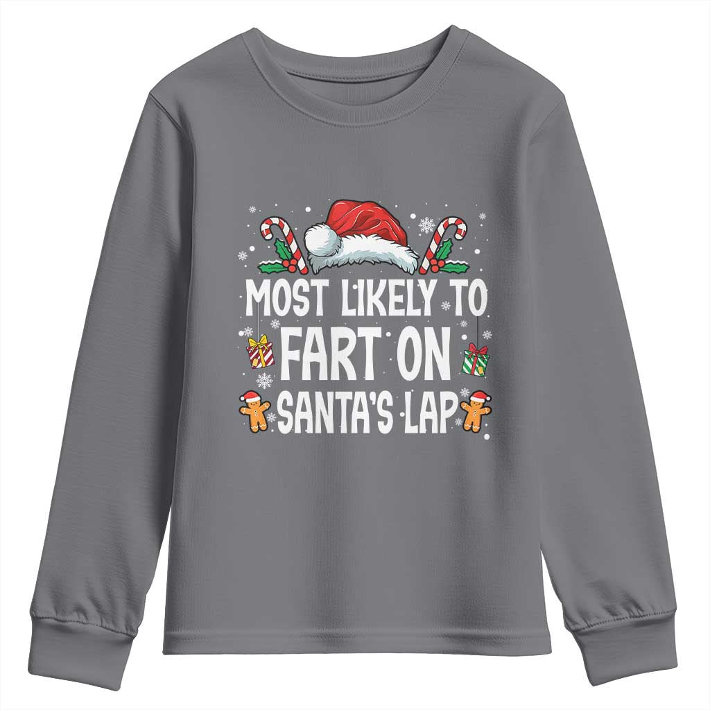 Family Matching Christmas Youth Sweatshirt Most Likely To Fart On Santa's Lap TS10 Charcoal Print Your Wear