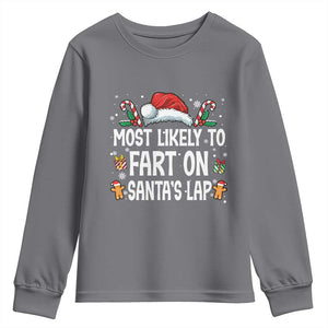 Family Matching Christmas Youth Sweatshirt Most Likely To Fart On Santa's Lap TS10 Charcoal Print Your Wear