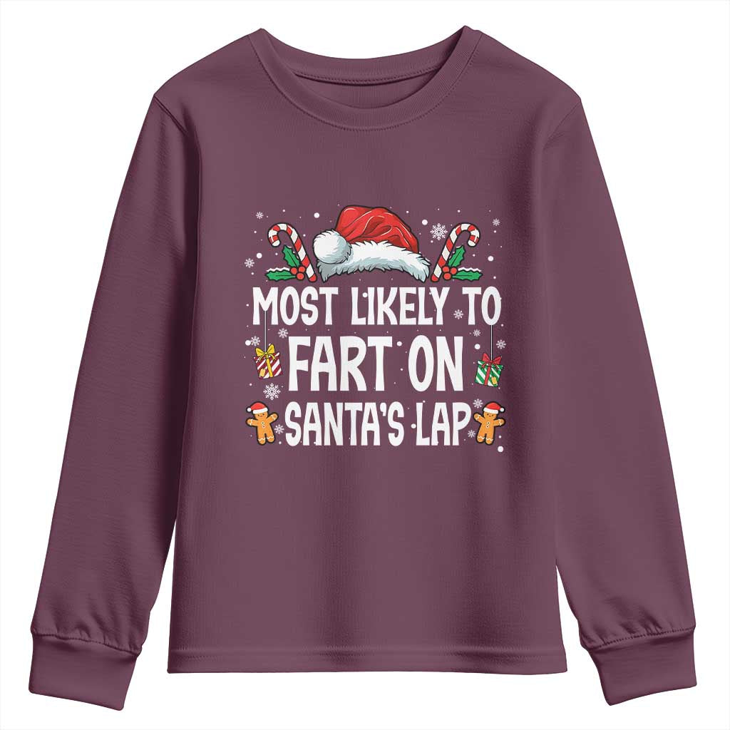 Family Matching Christmas Youth Sweatshirt Most Likely To Fart On Santa's Lap TS10 Maroon Print Your Wear