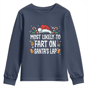Family Matching Christmas Youth Sweatshirt Most Likely To Fart On Santa's Lap TS10 Navy Print Your Wear