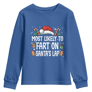 Family Matching Christmas Youth Sweatshirt Most Likely To Fart On Santa's Lap TS10 Royal Blue Print Your Wear