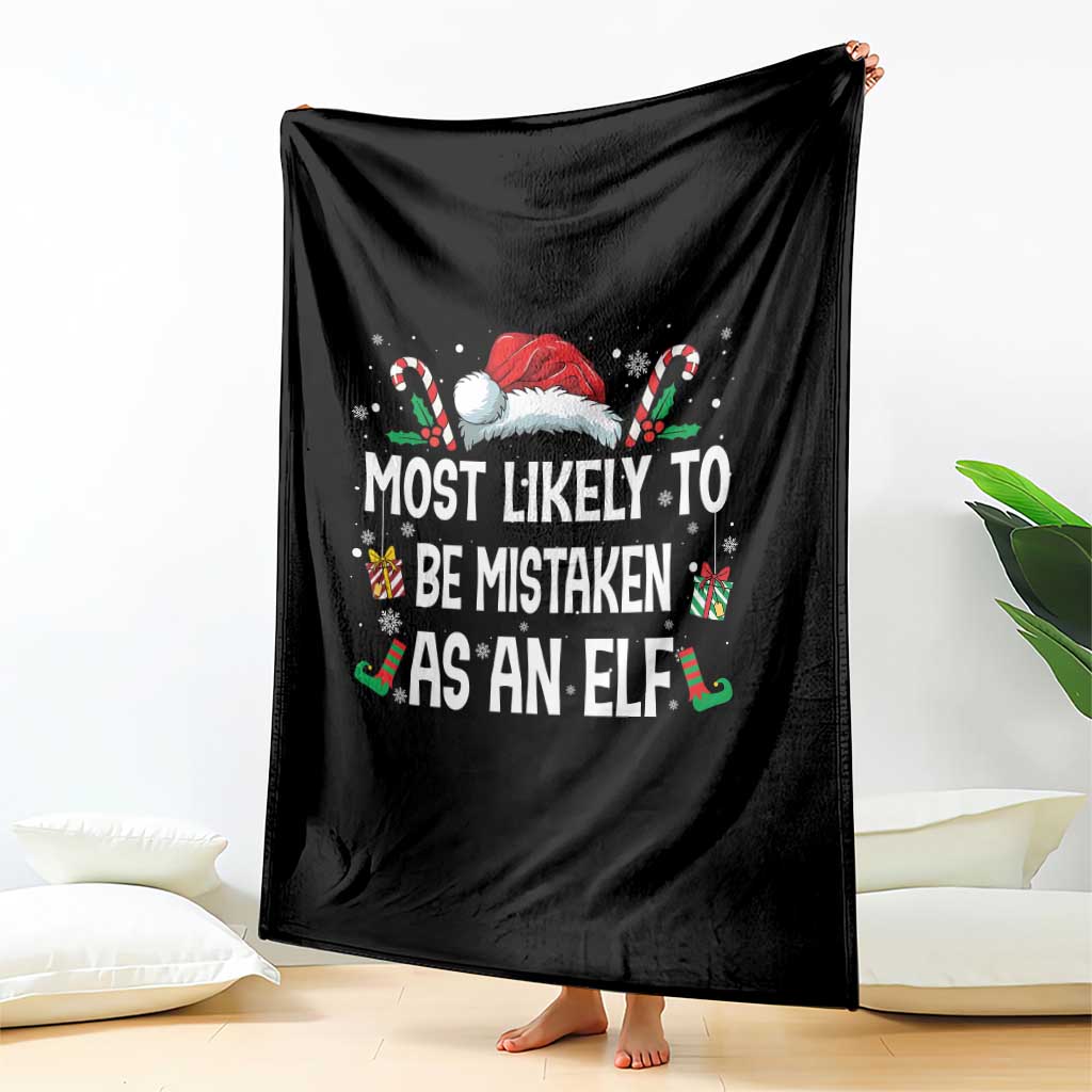 Family Matching Christmas Throw Blanket Funny Most Likely To Be Mistaken As An Elf TS10 Print Your Wear