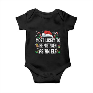 Family Matching Christmas Baby Onesie Funny Most Likely To Be Mistaken As An Elf TS10 Black Print Your Wear