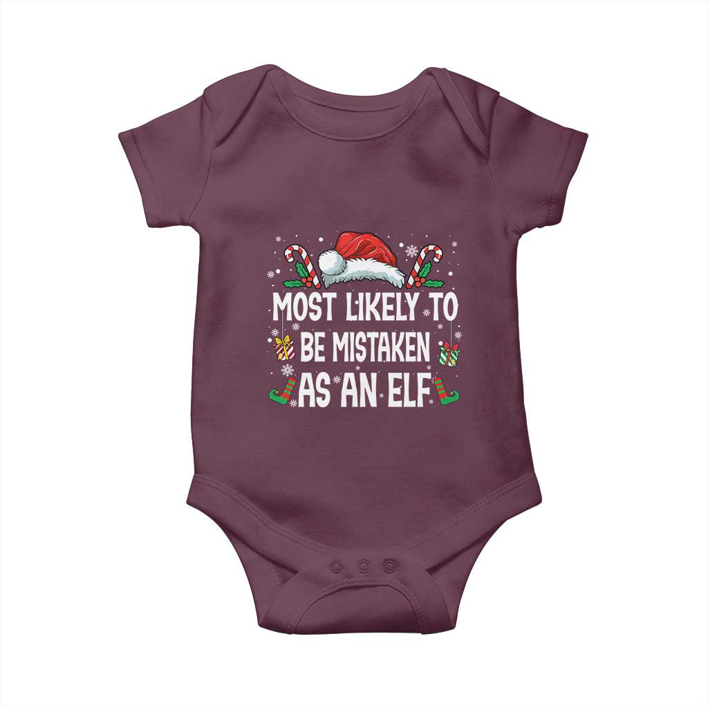Family Matching Christmas Baby Onesie Funny Most Likely To Be Mistaken As An Elf TS10 Maroon Print Your Wear