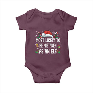 Family Matching Christmas Baby Onesie Funny Most Likely To Be Mistaken As An Elf TS10 Maroon Print Your Wear