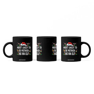 Family Matching Christmas Coffee Mug Funny Most Likely To Be Mistaken As An Elf TS10 Print Your Wear