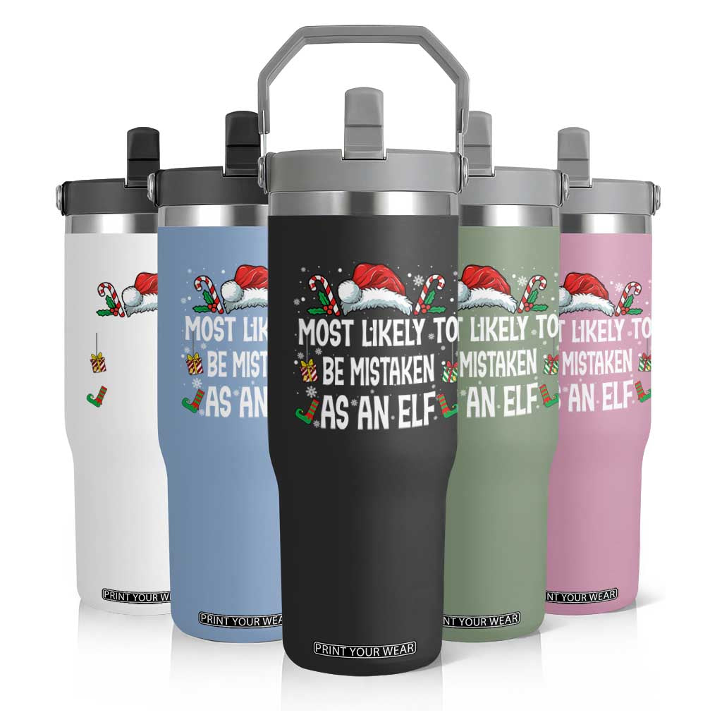 Family Matching Christmas Flip Straw Tumbler Funny Most Likely To Be Mistaken As An Elf TS10 Print Your Wear