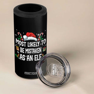 Family Matching Christmas 4 in 1 Can Cooler Tumbler Funny Most Likely To Be Mistaken As An Elf TS10 Print Your Wear