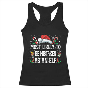 Family Matching Christmas Racerback Tank Top Funny Most Likely To Be Mistaken As An Elf TS10 Black Print Your Wear