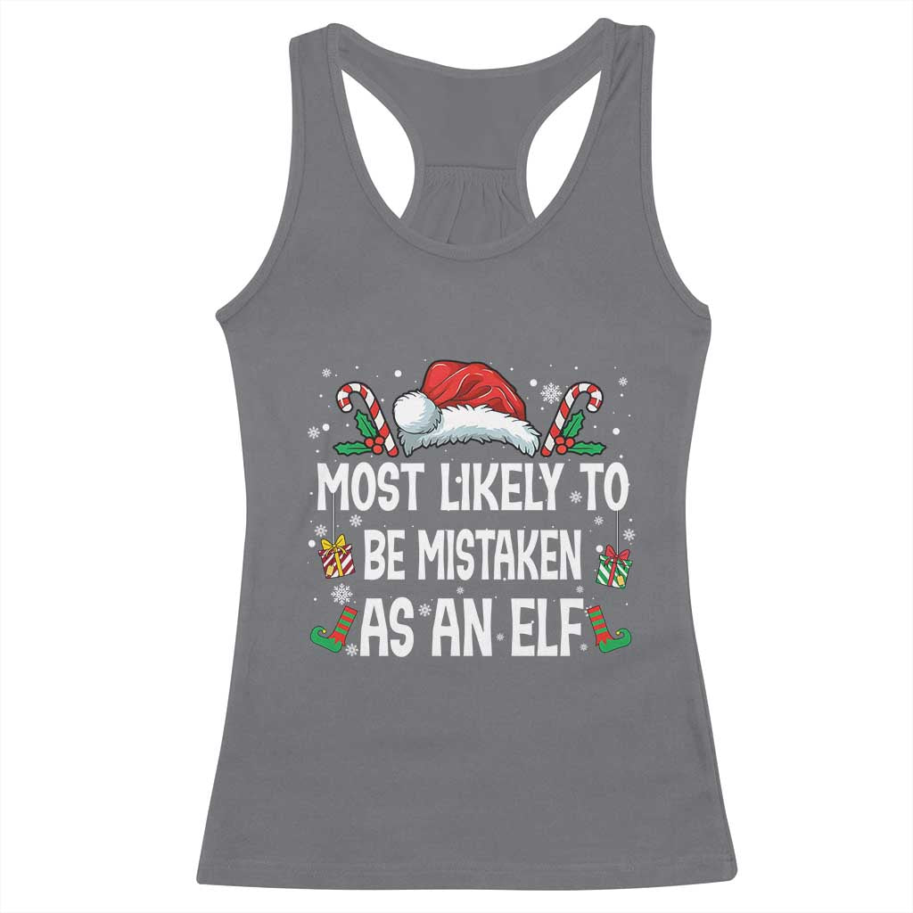 Family Matching Christmas Racerback Tank Top Funny Most Likely To Be Mistaken As An Elf TS10 Charcoal Print Your Wear