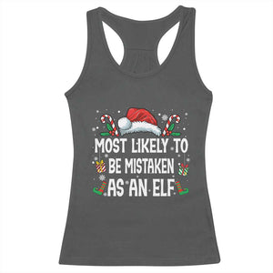 Family Matching Christmas Racerback Tank Top Funny Most Likely To Be Mistaken As An Elf TS10 Dark Heather Print Your Wear