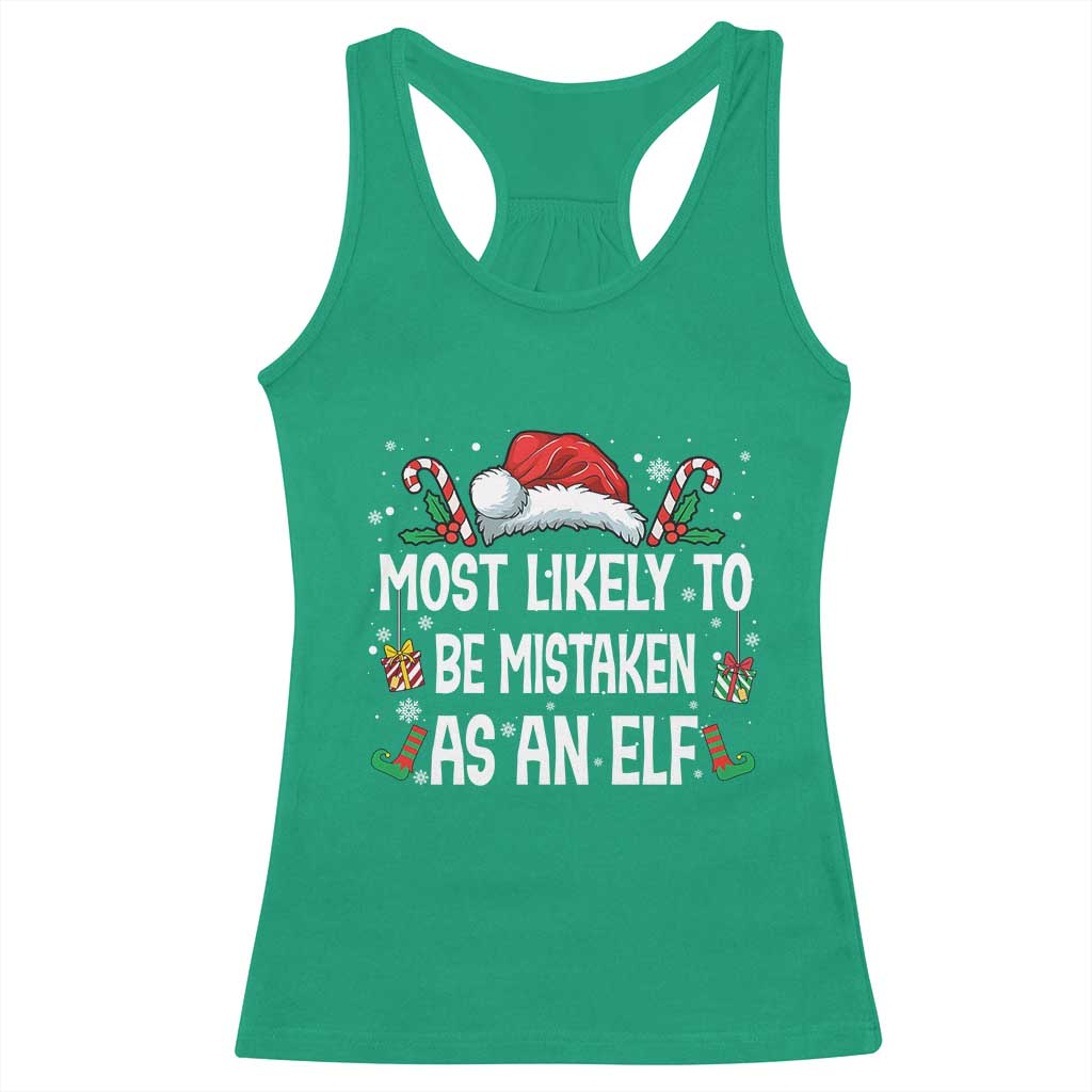 Family Matching Christmas Racerback Tank Top Funny Most Likely To Be Mistaken As An Elf TS10 Irish Green Print Your Wear