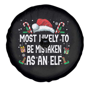 Family Matching Christmas Spare Tire Cover Funny Most Likely To Be Mistaken As An Elf TS10 Print Your Wear