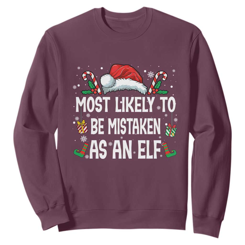 Family Matching Christmas Sweatshirt Funny Most Likely To Be Mistaken As An Elf TS10 Maroon Print Your Wear