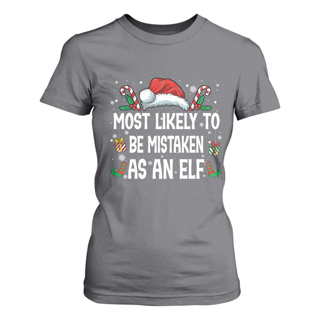 Family Matching Christmas T Shirt For Women Funny Most Likely To Be Mistaken As An Elf TS10 Charcoal Print Your Wear