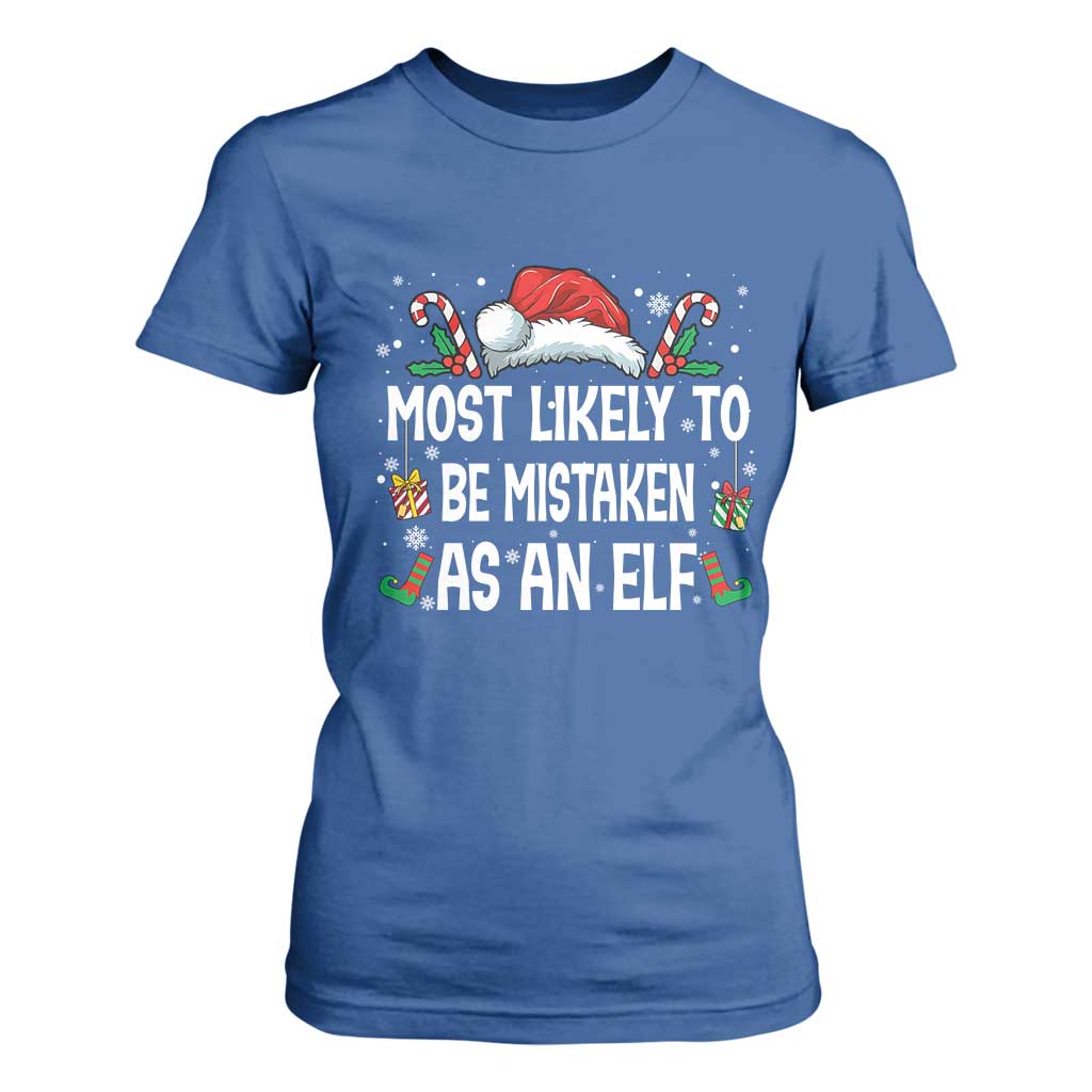 Family Matching Christmas T Shirt For Women Funny Most Likely To Be Mistaken As An Elf TS10 Royal Blue Print Your Wear