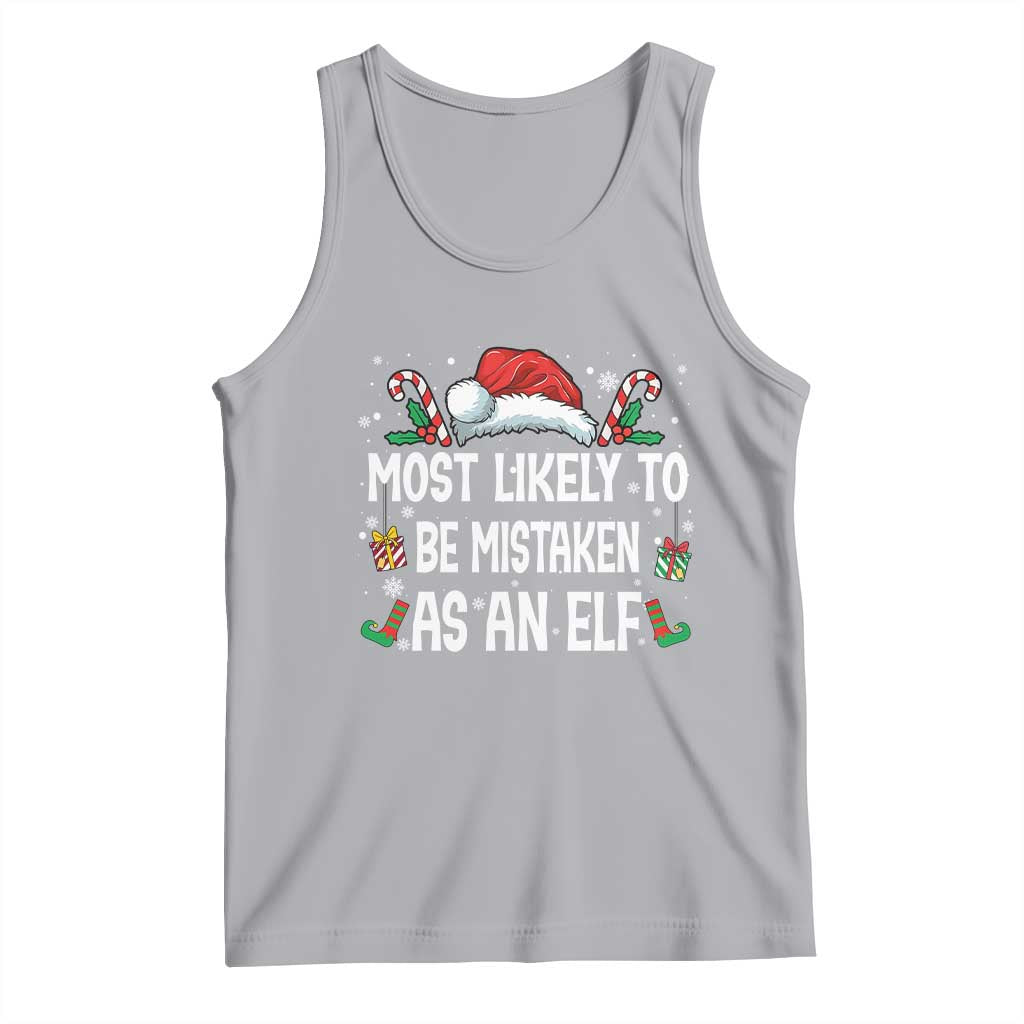 Family Matching Christmas Tank Top Funny Most Likely To Be Mistaken As An Elf TS10 Athletic Heather Print Your Wear