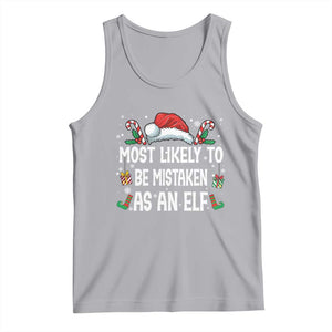 Family Matching Christmas Tank Top Funny Most Likely To Be Mistaken As An Elf TS10 Athletic Heather Print Your Wear