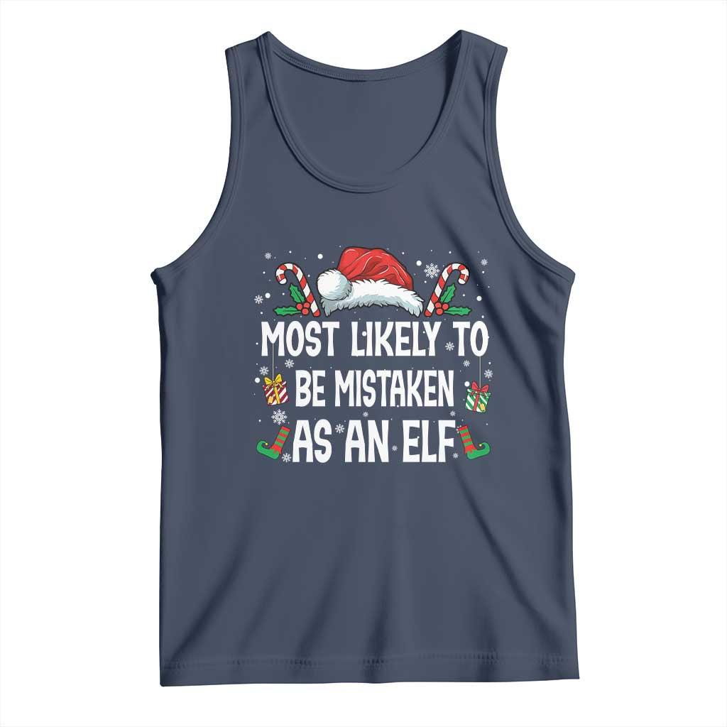 Family Matching Christmas Tank Top Funny Most Likely To Be Mistaken As An Elf TS10 Navy Print Your Wear