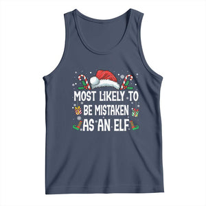 Family Matching Christmas Tank Top Funny Most Likely To Be Mistaken As An Elf TS10 Navy Print Your Wear