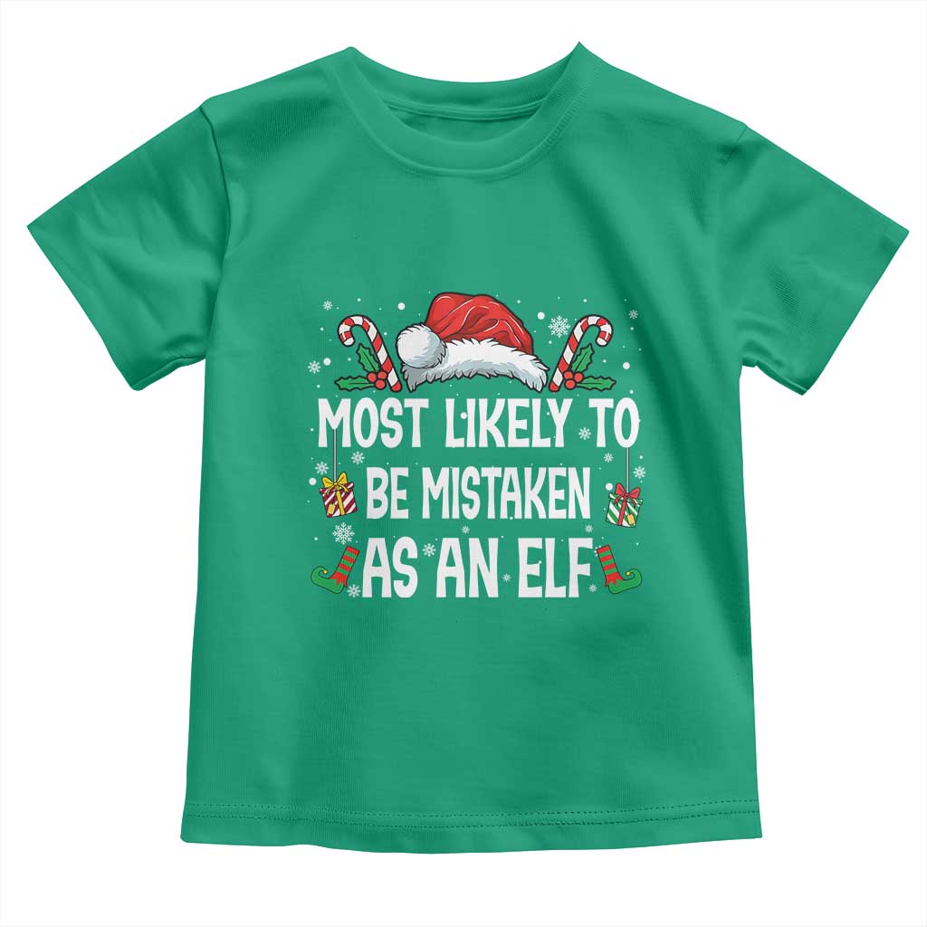 Family Matching Christmas Toddler T Shirt Funny Most Likely To Be Mistaken As An Elf TS10 Irish Green Print Your Wear