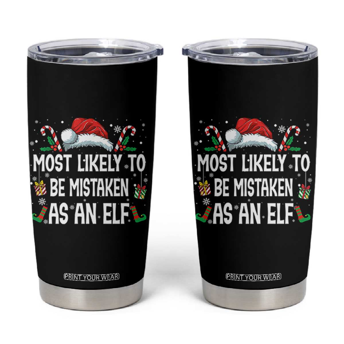 Family Matching Christmas Tumbler Cup Funny Most Likely To Be Mistaken As An Elf TS10 Black Print Your Wear
