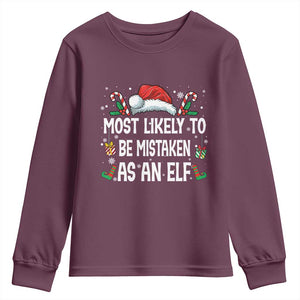 Family Matching Christmas Youth Sweatshirt Funny Most Likely To Be Mistaken As An Elf TS10 Maroon Print Your Wear