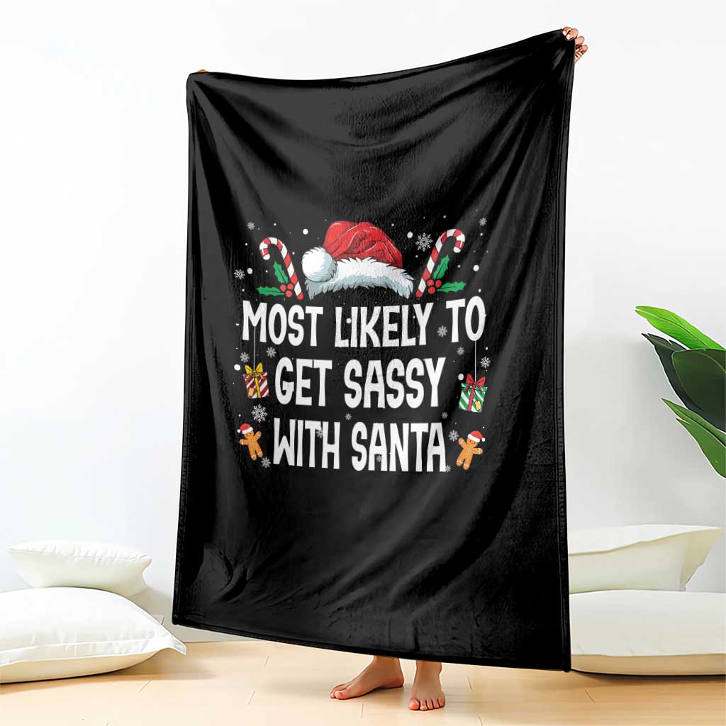 Family Matching Christmas Throw Blanket Funny Most Likely To Get Sassy With Santa TS10 Print Your Wear