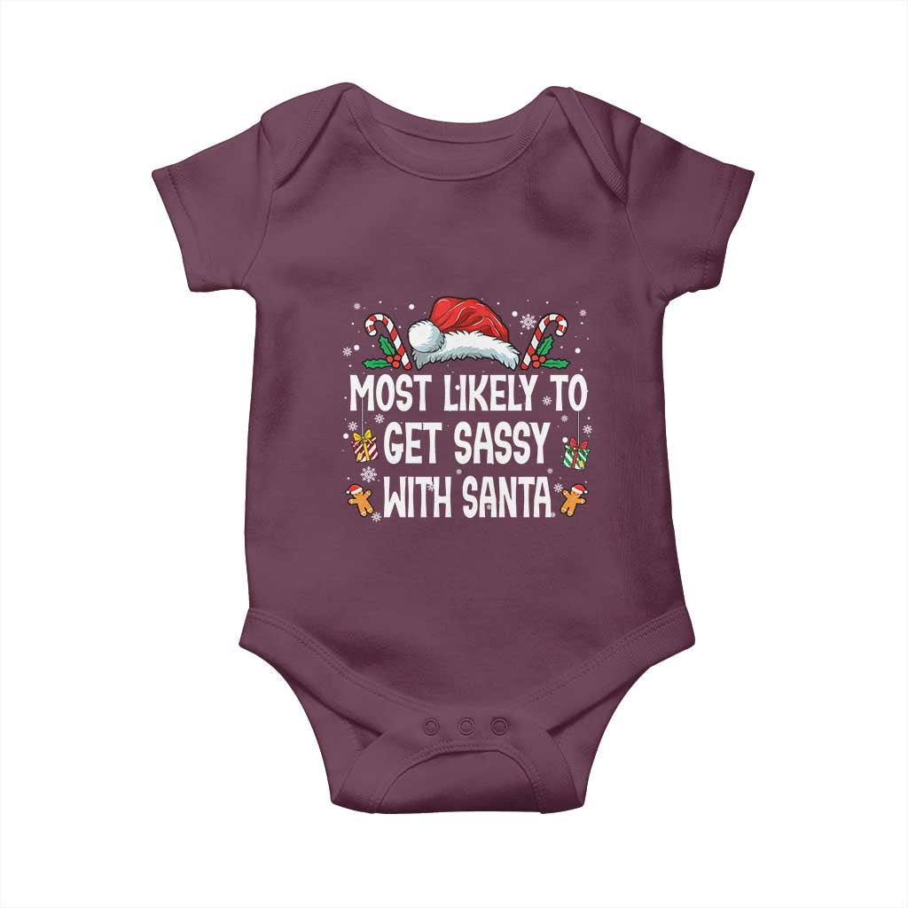 Family Matching Christmas Baby Onesie Funny Most Likely To Get Sassy With Santa TS10 Maroon Print Your Wear