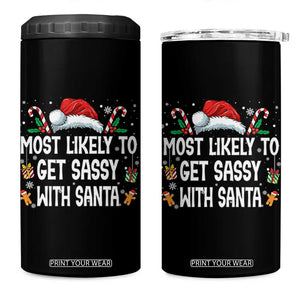 Family Matching Christmas 4 in 1 Can Cooler Tumbler Funny Most Likely To Get Sassy With Santa TS10 One Size: 16 oz Black Print Your Wear