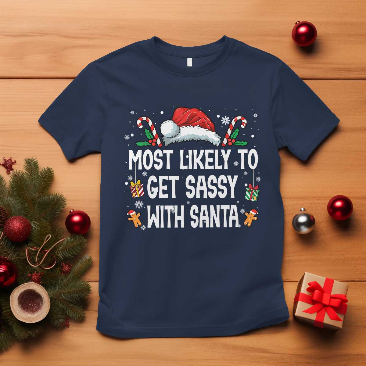 Family Matching Christmas T Shirt Funny Most Likely To Get Sassy With Santa TS10 Navy Print Your Wear