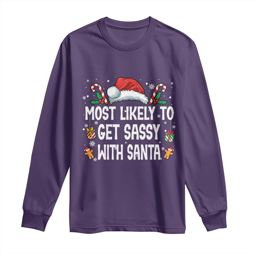 Family Matching Christmas Long Sleeve Shirt Funny Most Likely To Get Sassy With Santa TS10 Purple Print Your Wear