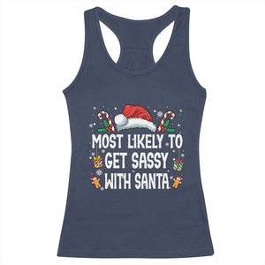 Family Matching Christmas Racerback Tank Top Funny Most Likely To Get Sassy With Santa TS10 Navy Print Your Wear