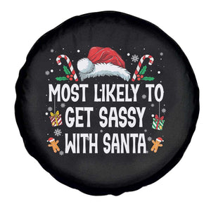 Family Matching Christmas Spare Tire Cover Funny Most Likely To Get Sassy With Santa TS10 Print Your Wear