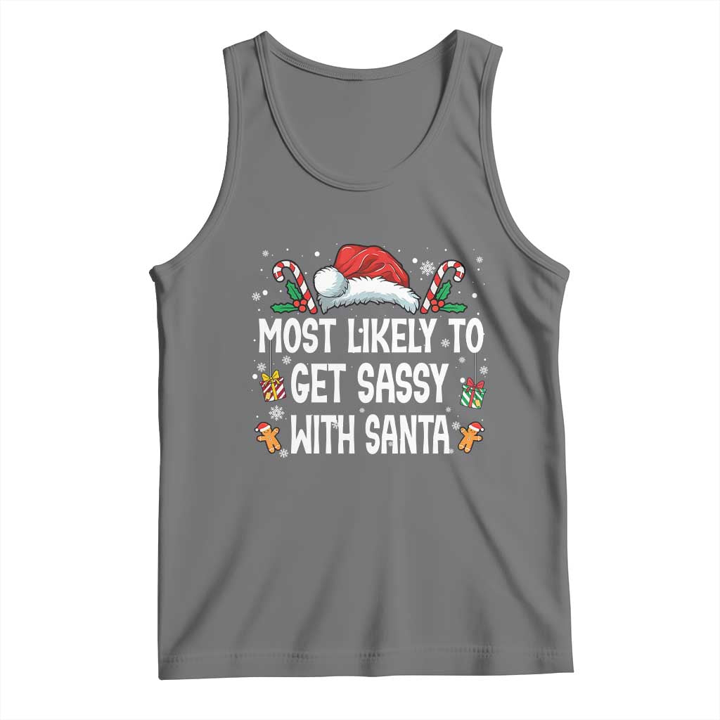 Family Matching Christmas Tank Top Funny Most Likely To Get Sassy With Santa TS10 Black Heather Print Your Wear