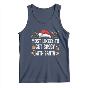 Family Matching Christmas Tank Top Funny Most Likely To Get Sassy With Santa TS10 Navy Print Your Wear
