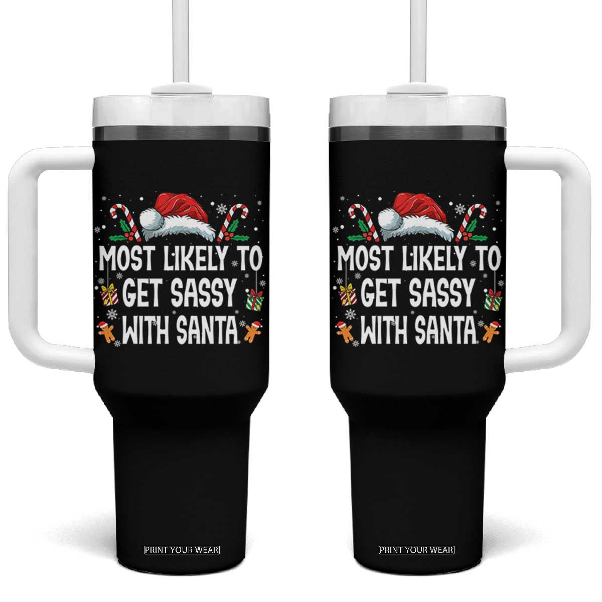 Family Matching Christmas Tumbler With Handle Funny Most Likely To Get Sassy With Santa TS10 One Size: 40 oz Black Print Your Wear