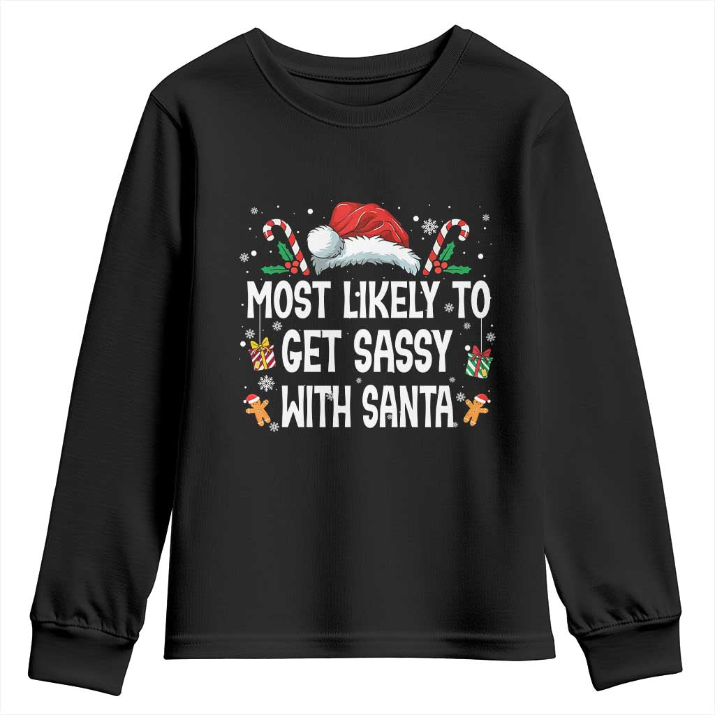 Family Matching Christmas Youth Sweatshirt Funny Most Likely To Get Sassy With Santa TS10 Black Print Your Wear