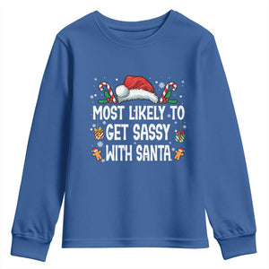 Family Matching Christmas Youth Sweatshirt Funny Most Likely To Get Sassy With Santa TS10 Royal Blue Print Your Wear