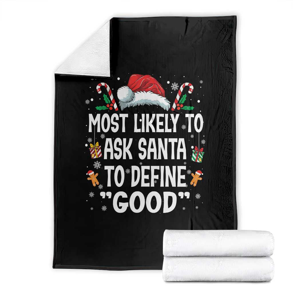 Family Matching Christmas Throw Blanket Most Likely To Ask Santa To Define Good TS10 Black Print Your Wear