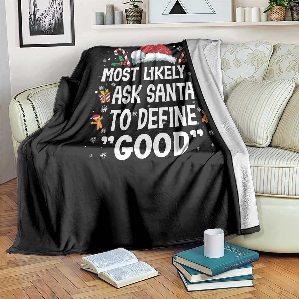 Family Matching Christmas Throw Blanket Most Likely To Ask Santa To Define Good TS10 Print Your Wear