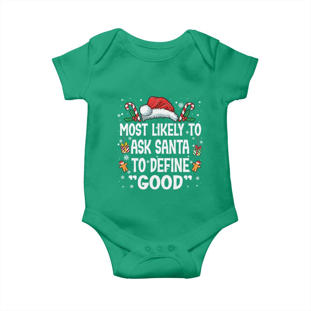 Family Matching Christmas Baby Onesie Most Likely To Ask Santa To Define Good TS10 Irish Green Print Your Wear