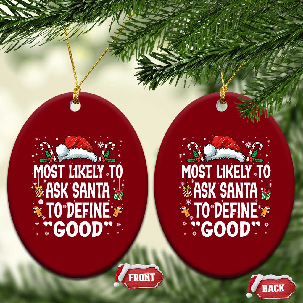 Family Matching Christmas Ceramic Ornament Most Likely To Ask Santa To Define Good TS10 Print Your Wear